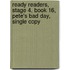Ready Readers, Stage 4, Book 16, Pete's Bad Day, Single Copy