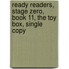 Ready Readers, Stage Zero, Book 11, the Toy Box, Single Copy door Stanley Francis