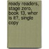 Ready Readers, Stage Zero, Book 13, Wher Is It?, Single Copy