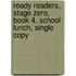 Ready Readers, Stage Zero, Book 4, School Lunch, Single Copy