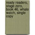 Ready Readers, Stage Zero, Book 46, Whale Watch, Single Copy