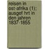 Reisen in Ost-Afrika (1); Ausgef Hrt in Den Jahren 1837-1855