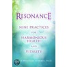 Resonance: Nine Practices For Harmonious Health And Vitality door Joyce Hawkes