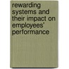 Rewarding Systems and Their Impact on Employees' Performance door Tewodros Solomon