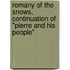 Romany Of The Snows, Continuation Of "Pierre And His People"