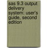 Sas 9.3 Output Delivery System: User's Guide, Second Edition door Sas Institute