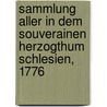 Sammlung aller in dem souverainen Herzogthum Schlesien, 1776 door Schlesien