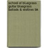 School Of Bluegrass Guitar:Bluegrass Ballads & Waltzes Bk