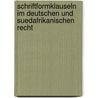 Schriftformklauseln Im Deutschen Und Suedafrikanischen Recht door Daniela Pufal