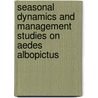 Seasonal Dynamics and Management Studies on Aedes Albopictus door Faisal Hafeez