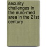 Security Challenges in the Euro-Med Area in the 21st Century door Stephen Calleya