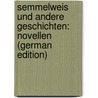 Semmelweis Und Andere Geschichten: Novellen (German Edition) door Berger Alfred