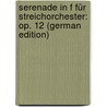 Serenade In F Für Streichorchester: Op. 12 (German Edition) door Herbert Victor