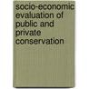 Socio-Economic Evaluation of Public and Private Conservation door Jonathan Middendorf