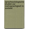 Sprachsoziologische Studien Zur Mehrsprachigkeit Im Aostatal door Roland Bauer