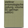 Stettiner Entomologische Zeitung, Volume 55 (German Edition) door Verein In Stettin Entomologische