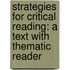 Strategies for Critical Reading: A Text with Thematic Reader
