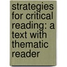 Strategies for Critical Reading: A Text with Thematic Reader door Jane L. McGrath