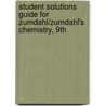 Student Solutions Guide for Zumdahl/Zumdahl's Chemistry, 9th door Susan A. Zumdahl