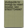 Studyguide For Biology By Robert Brooker, Isbn 9780077349967 door Robert Brooker