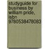 Studyguide For Business By William Pride, Isbn 9780538478083