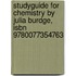 Studyguide For Chemistry By Julia Burdge, Isbn 9780077354763