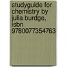 Studyguide For Chemistry By Julia Burdge, Isbn 9780077354763 door Julia Burdge