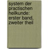 System der Practischen Heilkunde: erster Band, zweiter Theil door Friedrich Ludwig Kreysig