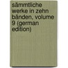 Sämmtliche Werke in Zehn Bänden, Volume 9 (German Edition) by Schiller Friedrich