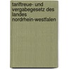 Tariftreue- und Vergabegesetz des Landes Nordrhein-Westfalen door Thomas Dünchheim