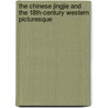 The Chinese Jingjie and the 18th-century Western Picturesque by Yu-Cheng Chuang