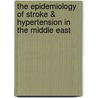 The Epidemiology Of Stroke & Hypertension In The Middle East by Jackie Tran