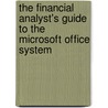 The Financial Analyst's Guide To The Microsoft Office System by S.E. Slack