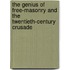The Genius of Free-Masonry and the Twentieth-Century Crusade