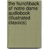 The Hunchback of Notre Dame Audiobook (Illustrated Classics)