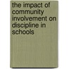 The Impact of Community Involvement on Discipline in Schools door Modise Leepo