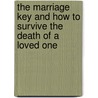 The Marriage Key and How to survive the death of a loved one door William Wangome Kimani