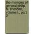 The Memoirs of General Philip H. Sheridan, Volume I., Part 2