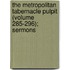 The Metropolitan Tabernacle Pulpit (Volume 285-296); Sermons