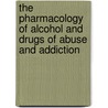 The Pharmacology of Alcohol and Drugs of Abuse and Addiction door Norman S. Miller