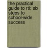 The Practical Guide to Rti: Six Steps to School-Wide Success door Rebecca Johnson