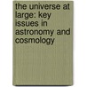 The Universe at Large: Key Issues in Astronomy and Cosmology by Munch