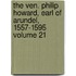 The Ven. Philip Howard, Earl of Arundel, 1557-1595 Volume 21