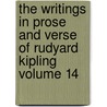 The Writings in Prose and Verse of Rudyard Kipling Volume 14 door Rudyard Kilpling