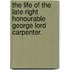 The life of the late Right Honourable George Lord Carpenter.