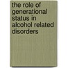 The role of generational status in alcohol related disorders door Sulki Chung
