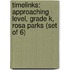 Timelinks: Approaching Level, Grade K, Rosa Parks (Set of 6)
