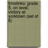 Timelinks: Grade 5, on Level, Victory at Yorktown (Set of 6)