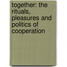 Together: The Rituals, Pleasures and Politics of Cooperation door Richard Sennett