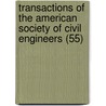 Transactions of the American Society of Civil Engineers (55) by The American Society of Civil Engineers